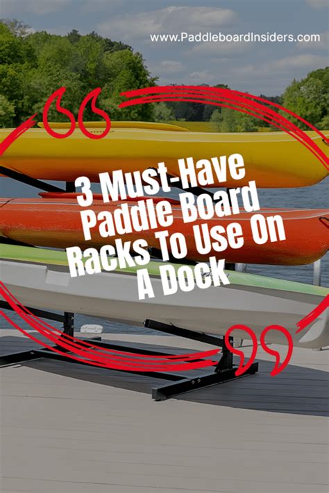 Best Paddle Board Rack For Dock 3 Top Options To Buy In 2024