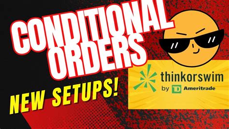 ThinkorSwim Tutorial: Unlocking the Power of Conditional Orders - YouTube