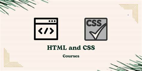 6 Best HTML and CSS Courses For Beginners in 2025