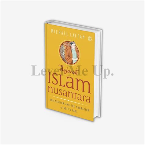 Jual Sejarah Islam Nusantara Michael Laffan Bahasa Indonesia Shopee