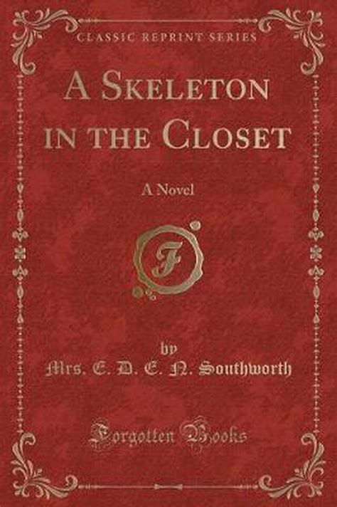 A Skeleton In The Closet Mrs E D E N Southworth 9780259197379