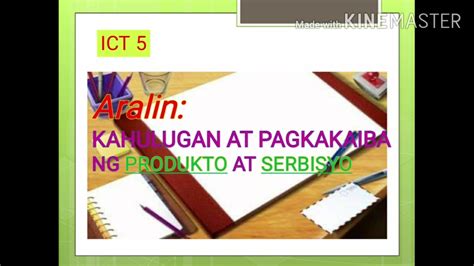 Ict Kahulugan At Pagkakaiba Ng Produkto At Serbisyo Youtube