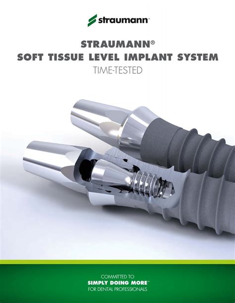 Time Tested Straumann ® Soft Tissue Level Implants