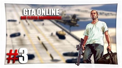 Lp Gta Online Der Fleeca Bank Berfall German Deutsch Hd Youtube