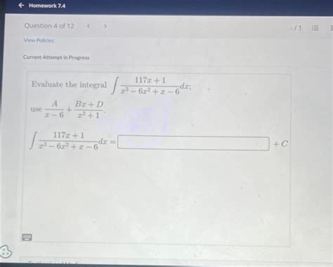 Solved Evaluate The Integral ∫x3−6x2x−6117x1dx Use