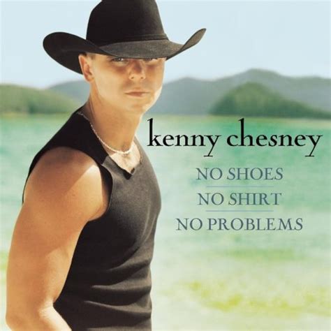 No Shoes No Shirt No Problems By Chesney Kenny Album 2002 On Audio Cd