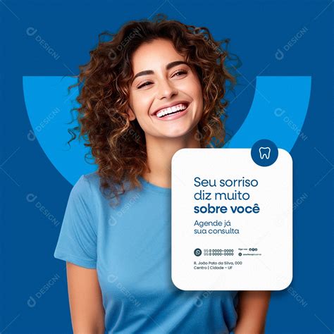 Dentista Seu Sorriso Diz Muito Sobre Você Agende Já Sua Consulta Social