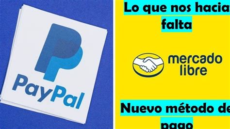 Descubre El Secreto Para Pagar Tus Compras En Mercado Libre Con Paypal