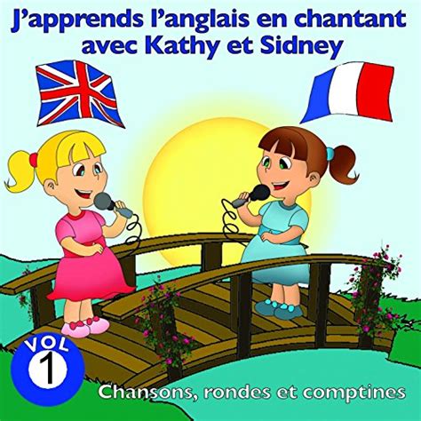 Couter J Apprends L Anglais En Chantant Avec Kathy Et Sidney Vol