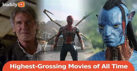 10 Highest Grossing Movies Of All Time Ranked By Us Box Office Buddytv