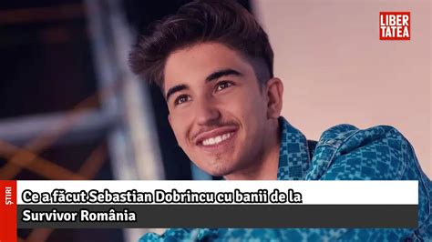 Ce A F Cut Sebastian Dobrincu Cu Banii De La Survivor Rom Nia