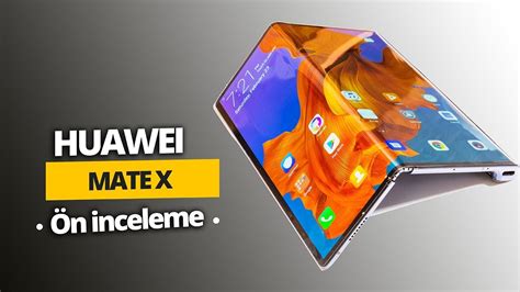 Huawei Mate X N Inceleme En Ince Katlanabilir Telefon Youtube