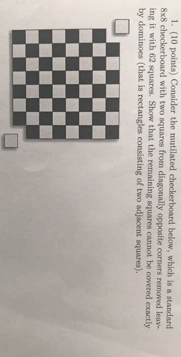 Solved 1 10 Points Consider The Mutilated Checkerboard