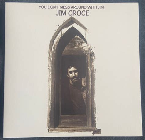 Jim Croce You Don t Mess Around With Jim Vinyl 12 33 ⅓ RPM