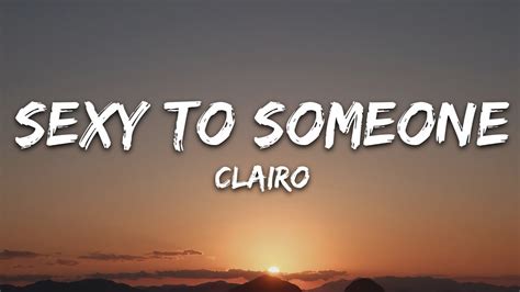 Clairo Sexy To Someone Lyrics YouTube