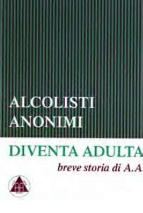 Alcolisti Anonimi Diventa Adulta Alcolisti Anonimi