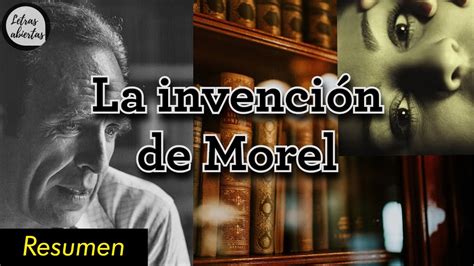 Resumen La Invenci N De Morel De Adolfo Bioy Casares Literatura En