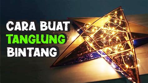 Tutoria Cara Buat Tanglung Bintang Raya Kenangan Zaman Dulu Dulu