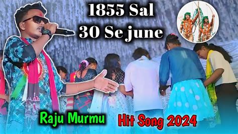 Raju Murmu 1855 Sal 30June New Santali Video 2024 Santali Program