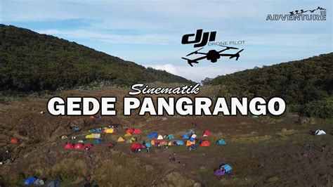 Gunung Gede Pangrango Sinematik Alun Alun Surya Kencana Gunung Gede