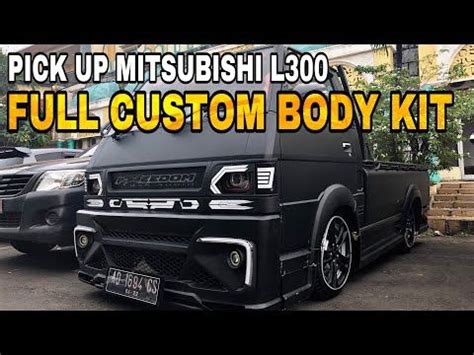 MODIFIKASI L300 PICK UP / FULL CUSTOM BODY KIT / SELERA LELAKI 167 | Custom body kits ...