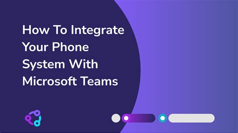 How To Integrate Your Phone System With Microsoft Teams Callroute