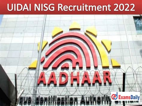 Uidai Nisg Recruitment 2022 Released Arts And Engineering Candidates