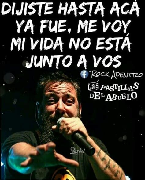 Pin De Yannina En Rock Frases De Rock Las Pastillas Del Abuelo Frases