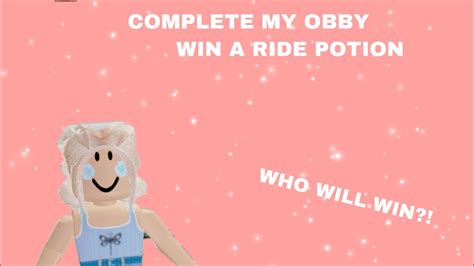 First Person To Complete My Obby Wins A Ride Potion Funniest