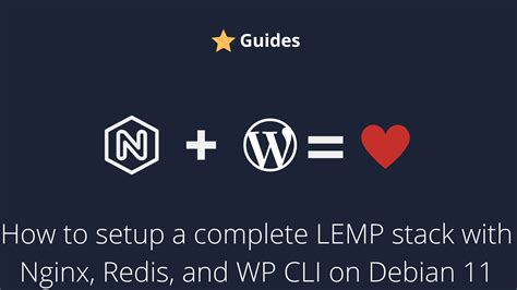 How To Setup WordPress On LEMP With Redis And WP CLI On Debian 11