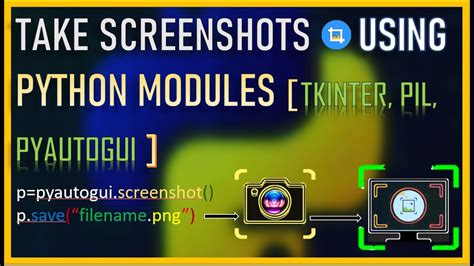 How To Grab And Save Screenshots In Python Create An App To Take