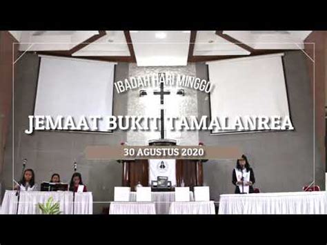 IBADAH HARI MINGGU JEMAAT BUKIT TAMALANREA Minggu 30 Agustus 2020 YouTube