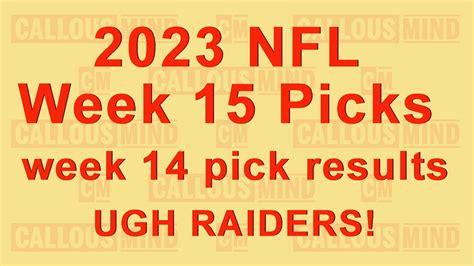 2023 National Football League Week 15 Predictions Week 14 Prediction