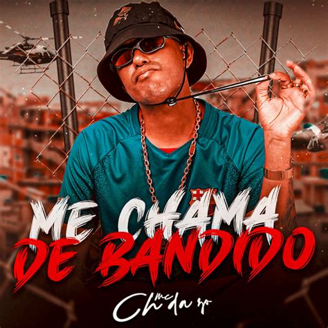 Me Chama De Bandido Single By Mc Ch Da Z O Spotify