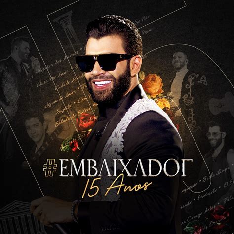 Embaixador Anos Ao Vivo Album By Gusttavo Lima Apple Music