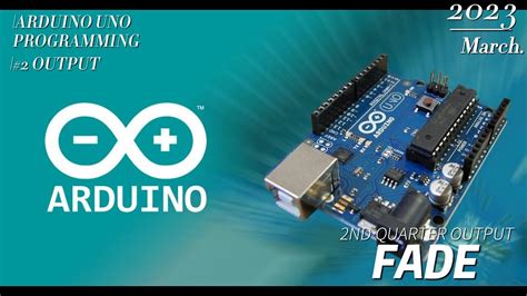 Fade Arduino Uno Second Quarter Youtube