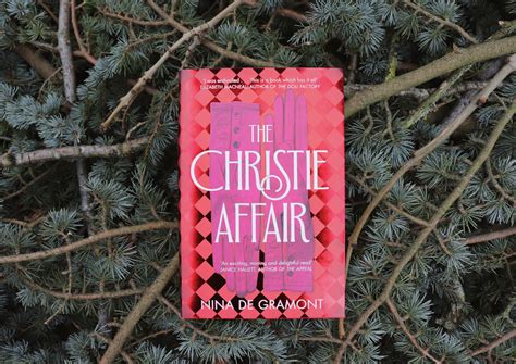 The Christie Affair By Nina De Gramont Book Club Toast Magazine