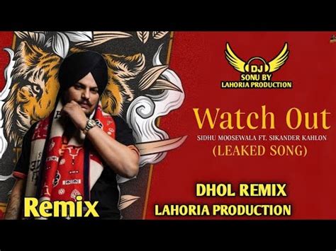 Watch Out Dhol Remix Watch Out Remix Sidhu Moose Wala Ft Dj Sonu By