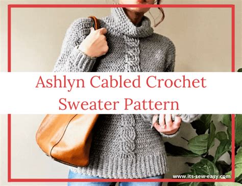 Ashlyn Cabled Crochet Sweater Pattern It S Sew Easy