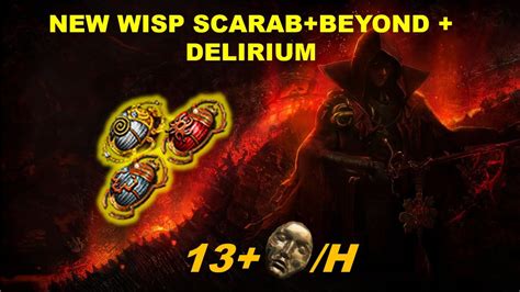 Poe Don T Sleep On This New Scarab Wisp Beyond Delirium Farming