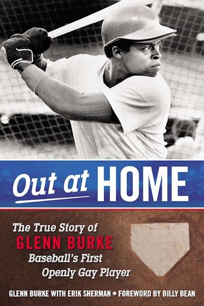 Out At Home The True Story Of Glenn Burke Baseball S First Openly Gay