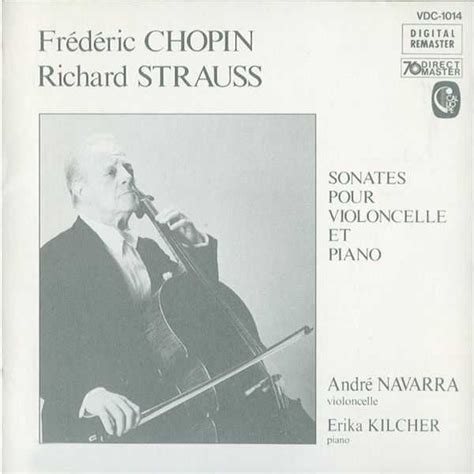 Navarra Kilcher Chopin Strauss Sonates Pour Violoncelle Et Piano