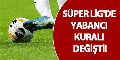 Süper Lig de yabancı kuralı değişti Trabzon Haber Haber61