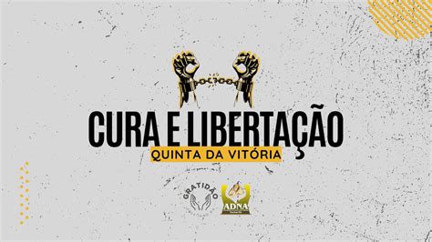 Campanha De Cura E Liberta O Adna Navira Youtube