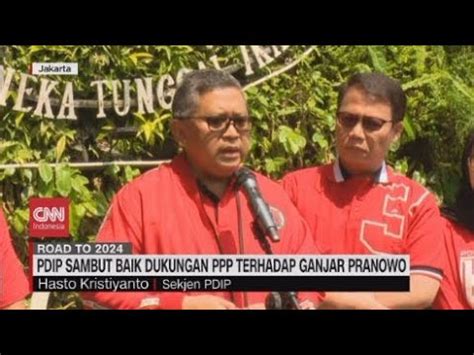 Pdip Sambut Baik Dukungan Ppp Terhadap Ganjar Pranowo Youtube