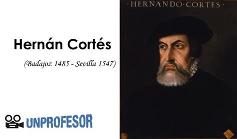 Hernán Cortés biografía corta