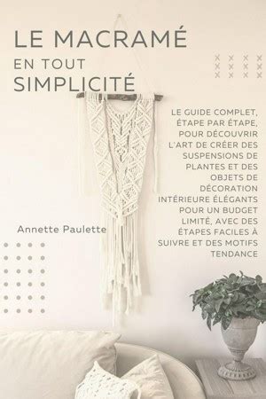 Smashwords Le Macramé en Toute Simplicité Le Guide Complet Étape