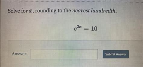 Solved Solve For X Rounding To The Nearest Hundredth 821 Chegg