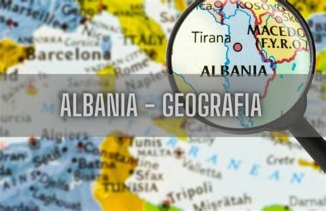 Geografia Albanii 19 Ciekawostek Poznaj Nieznane