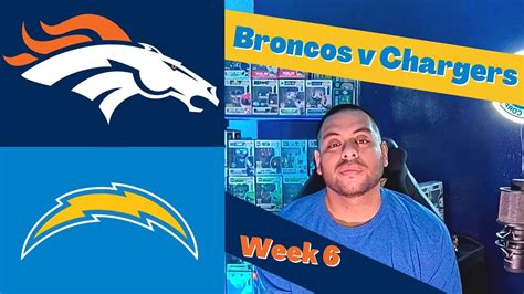 Week 6 MNF Prediction Broncos V Chargers YouTube